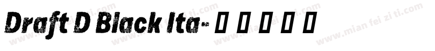 Draft D Black Ita字体转换